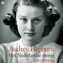 Audrey Hepburn - Het Nederlandse meisje