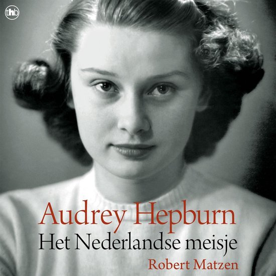 Audrey Hepburn - Het Nederlandse meisje - cover