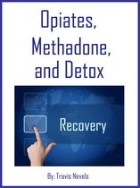 Opiates, Methadone, and Detox