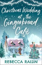 Christmas Wedding At The Gingerbread Café (The Gingerbread Café, Book 3)