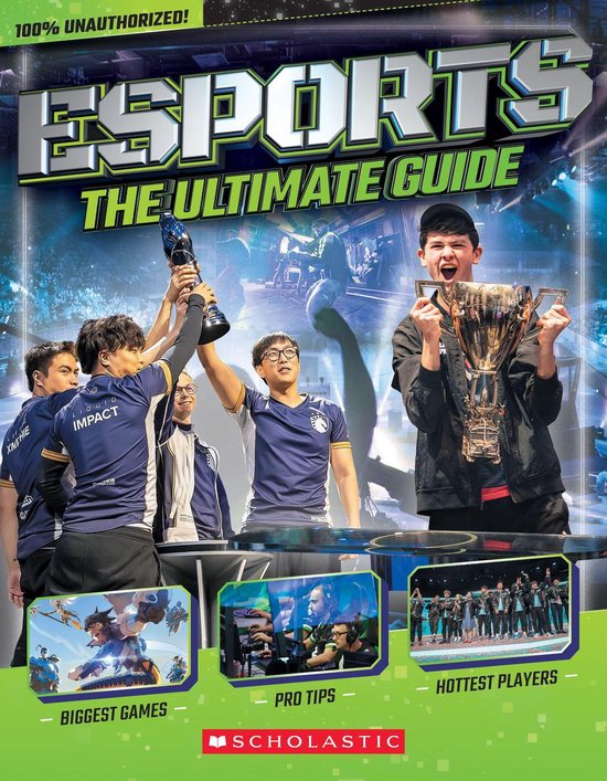Esports The Ultimate Guide (ebook), Scholastic 9781338615869