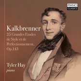 Tyler Hay - Kalkbrenner: 25 Grandes Études de Style et de Perfectionnement, Op.143 (CD)