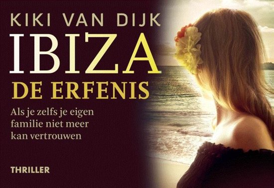 Ibiza, de erfenis, Kiki van Dijk | 9789049807177 | Boeken | bol