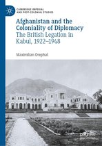 Cambridge Imperial and Post-Colonial Studies - Afghanistan and the Coloniality of Diplomacy