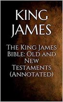 The Bible: King James Version [Old and New Testament]