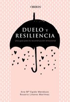Libros singulares - Duelo y resiliencia. Una guía para la reconstrucción emocional