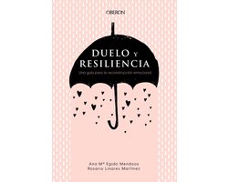 Libros singulares - Duelo y resiliencia. Una guía para la reconstrucción emocional
