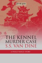 A Philo Vance detective story 6 - The Kennel Murder Case
