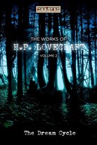 The Works of H. P. Lovecraft 2 - The Works of H.P. Lovecraft Vol. II - The Dream Cycle