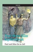 kihci-masinahikan ācimowinisa (Plains Cree Bible Stories) 26 - Paul ēkwa Silas kipahwāwak