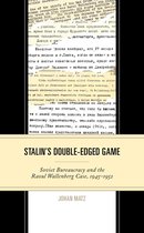The Harvard Cold War Studies Book Series - Stalin's Double-Edged Game