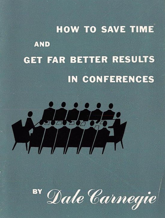 How to save time and get far better results in conferences - cover