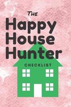 The Happy House Hunter Checklist