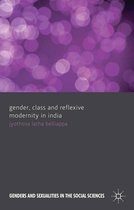 Genders and Sexualities in the Social Sciences - Gender, Class and Reflexive Modernity in India