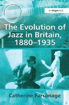The Evolution of Jazz in Britain, 18801935