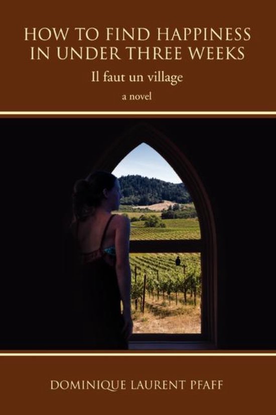 How to Find Happiness in Under Three Weeks - cover