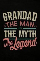 Grandad the Man the Myth the Legend