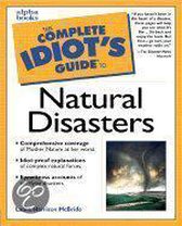 The Complete Idiot's Guide to Natural Disasters