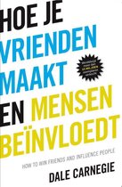 Samenvatting boek 'Hoe je vrienden maakt en mensen beïnvloedt' van Dale Carnegie