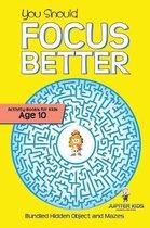 You Should Focus Better