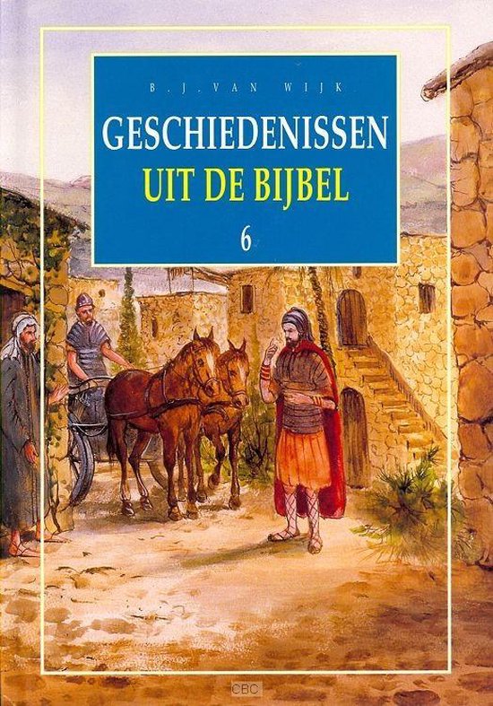 Wijk, Geschiedenissen6 uit de bijbel geb - B.J. van Wijk | 