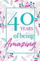 40 Years Of Being Amazing