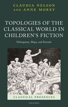 Classical Presences - Topologies of the Classical World in Children's Fiction