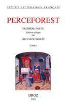 Textes littéraires français - Le Roman de Perceforest. Première partie