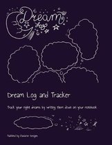 Dream Log and Tracker: Track your night dreams by writing them down on your notebook
