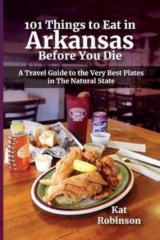 101 Things to Eat in Arkansas Before You Die - cover