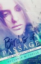 Birds of Passage: The Secrets - The Lies
