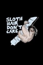 Sloth hair don't care