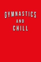 Gymnastics And Chill
