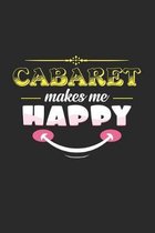 Cabaret makes me happy: 6x9 Cabaret - blank with numbers paper - notebook - notes