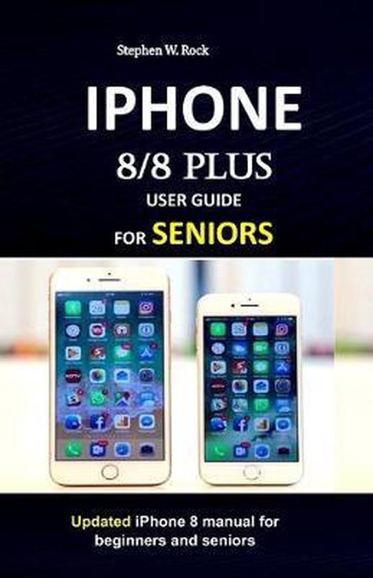IPHONE 8/8 plus USER GUIDE FOR SENIORS - cover