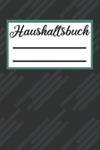 Haushaltsbuch: Haushaltsbuch - Kassenbuch A5 für Einnahmen & Ausgaben- Finanzplaner