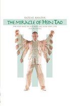 The Miracle of Hsin Tao: The Easy Way to Self-Healing and Long Life