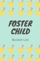 Foster Child Bucket List: Novelty Bucket List Themed Notebook
