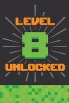 Level 8 Unlocked: Happy 8th Birthday 8 Years Old Gift For Gaming Boys & Girls