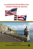 Historia de los países latinoamericanos - La anexión de Puerto Rico a los Estados Unidos de América