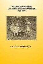 Paradise in Sunnyside: Life in the Great Depression 1929-1939