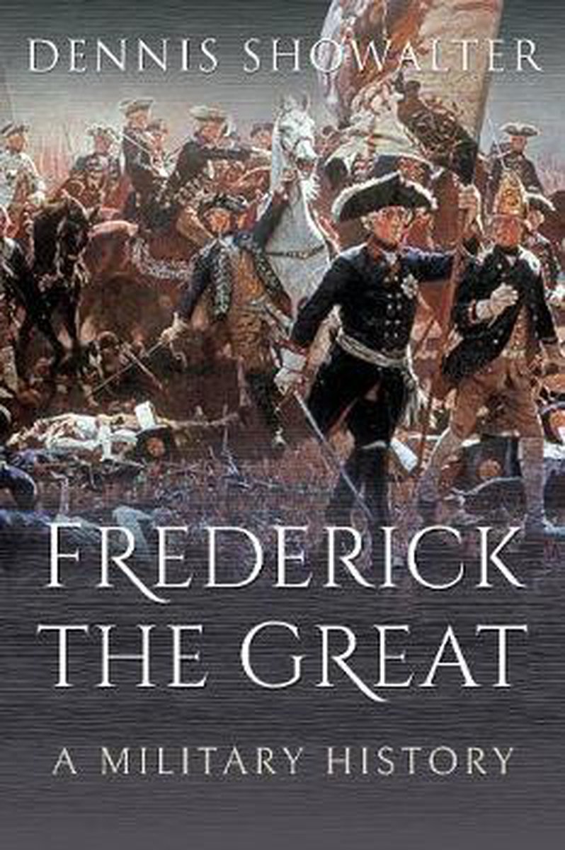 Omslag van Frederick the Great A Military History
