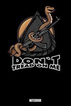 Don't Tread On Me Notebook: Notizbuch mit den Abmessungen 6 x 9 - 110 leere Seiten mit Linien ideal als Tagebuch oder f�r deine Notizen. Das Forma