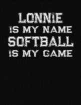 Lonnie Is My Name Softball Is My Game