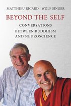 Beyond the Self – Conversations between Buddhism and Neuroscience