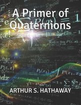 A Primer of Quaternions
