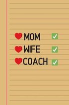 mom wife coach: small lined Mom Notebook / Travel Journal to write in (6'' x 9'') 120 pages