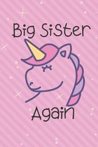Big Sister Again: Cute Funny Love Notebook/Diary/ Journal to write in, Lovely Lined Blank lovely Designed interior 6 x 9 inches 80 Pages