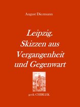 Leipzig. Skizzen aus Vergangenheit und Gegenwart. [1856]