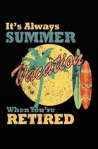 Its always Summer when youre retired